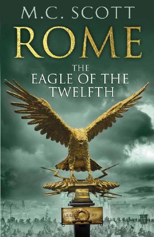 [Rome 03] • The Eagle of the Twelfth